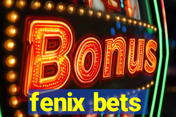 fenix bets